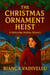The Christmas Ornament Heist