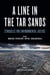 A Line in the Tar Sands - Struggles for Environmental Justice