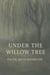 Under The Willow Tree