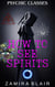 How to See Spirits - Psychic Classes, #3