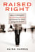 Raised Right - How I Untangled My Faith from Politics