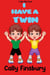 I Like My Twin