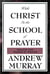 With Christ in the School of Prayer