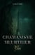 Chamanisme Meurtrier