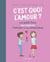 Le petit livre pour tout savoir sur l'amour