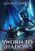 Sworn to Shadows - Legacy of Shadows, #1