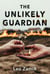 The Unlikely Guardian