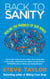 Back to Sanity - Healing the Madness of Our Minds