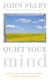 Quiet Your Mind - How to Quieten Upsetting Thoughts and Regain Inner Harmony