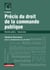 Précis du droit de la commande publique - Marchés publics - Concessions