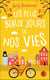 Les plus beaux jours de nos vies