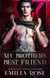 My Brother's Best Friend - Bad Boys of Redwood Academy
