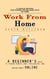 Work From Home: A Simple Method for Finding Online Work With No Jobs (A Beginner’s Guide to Finding Remote Jobs, Freelancing, and Making Money Online)