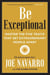 Be Exceptional - Master the Five Traits That Set Extraordinary People Apart
