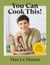 You Can Cook This! - Easy vegan recipes to save time, money and waste