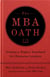The MBA Oath - Setting a Higher Standard for Business Leaders