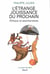 L'Étrange Jouissance du prochain. Éthique et psychanalyse