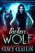 Broken Wolf - Curse of the Moon, #4