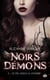 Noirs démons, T5 : Le Feu sous la cendre