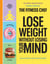 THE FITNESS CHEF – Lose Weight Without Losing Your Mind - The Sunday Times Bestseller