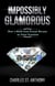 Impossibly Glamorous (2017 Re-release): How a Misfit from Kansas Became an Asian Sensation