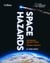 Space Hazards - Asteroids, solar flares and cosmic threats facing Earth