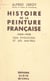 Histoire de la peinture française, 1800-1933 - Son évolution et ses maîtres