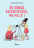 Tu seras scientifique, ma fille !