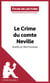 Le Crime du comte Neville d'Amélie Nothomb (Fiche de lecture) - Analyse complète et résumé détaillé de l'oeuvre