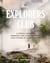 The Explorers Club - A Visual Journey Through the Past, Present, and Future of Exploration