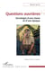 Questions ouvrières - Sociologie d’une classe et d’une époque