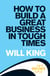 How to Build a Great Business in Tough Times - The King of Shaves story
