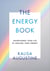 The Energy Book - Supercharge your life by healing your energy