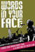 Words in Your Face - A Guided Tour Through Twenty Years of the New York City Poetry Slam