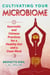 Cultivating Your Microbiome - Ayurvedic and Chinese Practices for a Healthy Gut and a Clear Mind