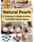 Natural Pearls: A Collector’s Guide to Rare and Wild Ocean Gems - Rare and Precious