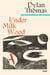 Under Milk Wood - The beloved Welsh modern classic