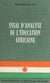 Essai d'analyse de l'éducation africaine