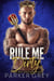 Rule Me Dirty: A Bad Boy Royal Romance - Get Dirty, #6