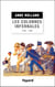 Les Colonnes infernales - Violences et guerre civile en Vendée militaire (1794 - 1795)