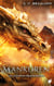 Mankuren - Die goldenen Drachenköpfe - Ein episches High-Fantasy-Abenteuer um Magie, Verrat und Prophezeiung