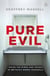 Pure Evil - Inside the Minds and Crimes of Britain’s Worst Criminals