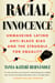 Racial Innocence - Unmasking Latino Anti-Black Bias and the Struggle for Equality