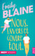 Nous. Envers et contre tout