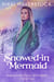 Snowed-In Mermaid - Purgatory Falls Mysteries, #2