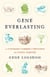 Gene Everlasting - A Contrary Farmer's Thoughts on Living Forever