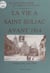 En Haute Bretagne, au bord de la Rance : la vie à Saint Suliac avant 1914