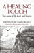 A Healing Touch - True Stories of Life, Death, and Hospice