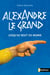 alexandre le grand - Le rêve d'Alexandre le Grand