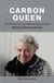 Carbon Queen - The Remarkable Life of Nanoscience Pioneer Mildred Dresselhaus